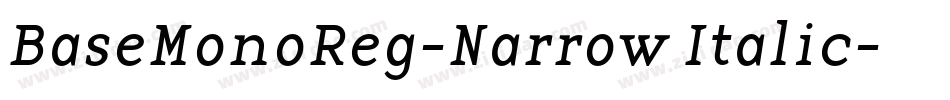 BaseMonoReg-Narrow Italic字体转换